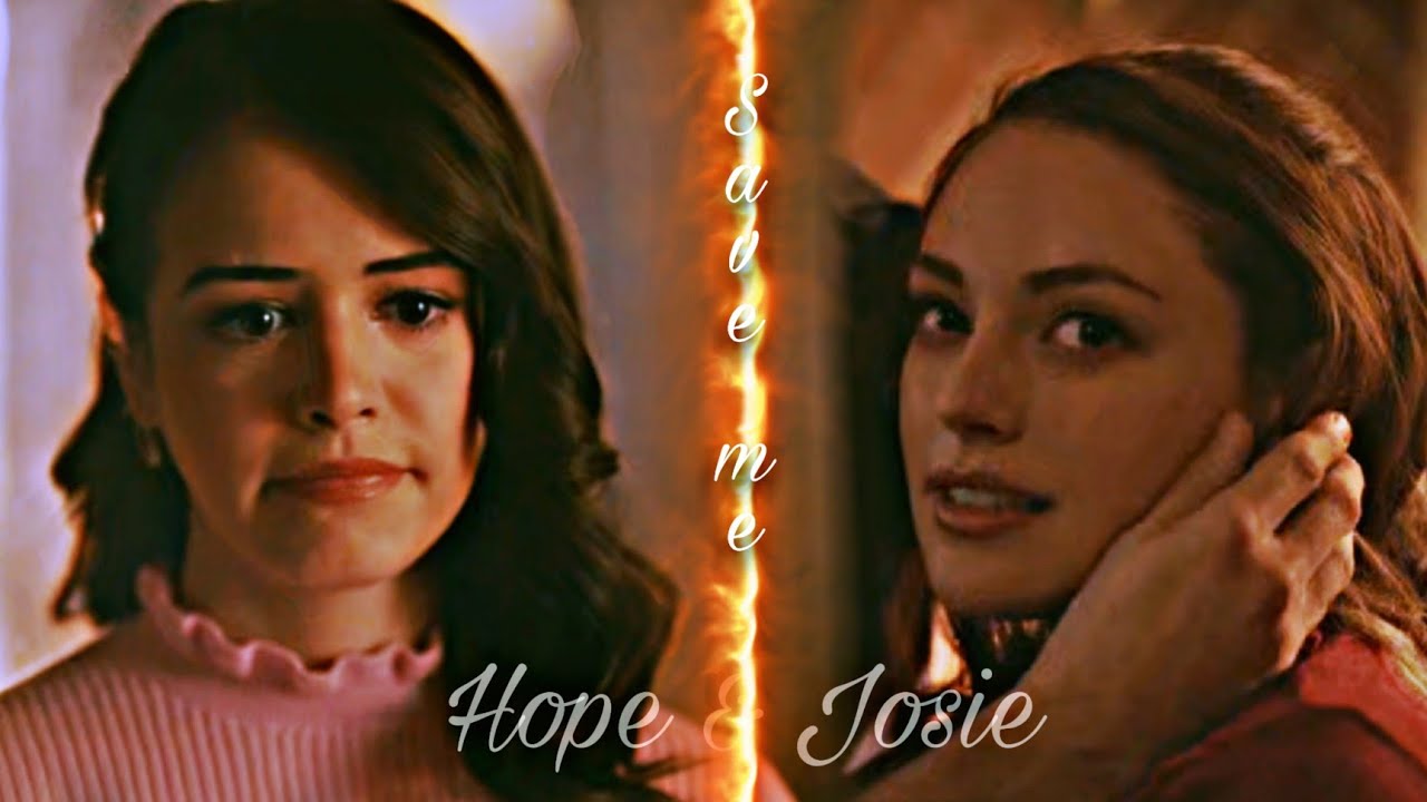 Hope & Josie | Save me (3x11)