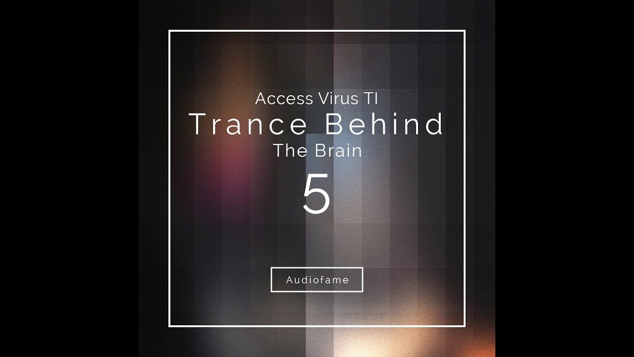 Access Virus TI2 Synth Trance Behind The Brain 5