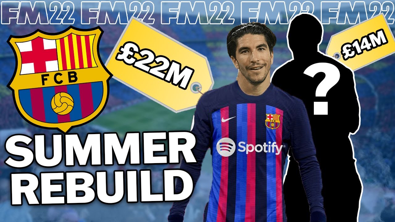 Летняя перестройка «Барселоны» — Football Manager 2022