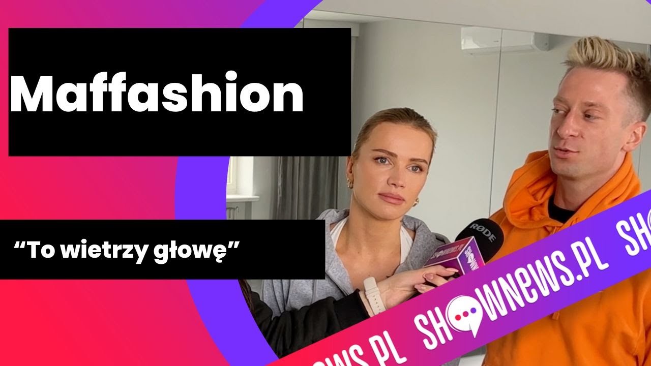 Maffashion o udziale w TzG, relacji z partnerem i dziecku. Jej partner dużo zdradził