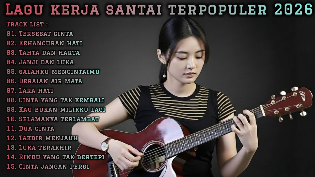 🎧 LAGU KERJA SANTAI TERPOPULER 2026 | FULL ALBUM SLOW ROCK & MELLOW PILIHAN
