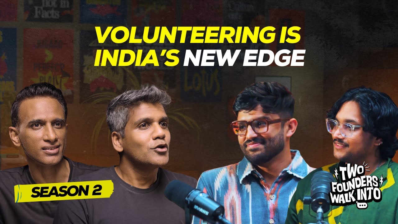 Why Young Indians Are Choosing Volunteering Today | Ajit & Satish | Podcast