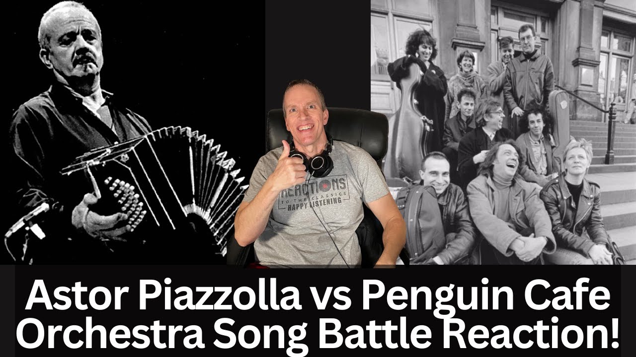 Reaction to Astor Piazzolla - Libertango vs Penguin Cafe Orchestra - Music For A Found Harmonium!