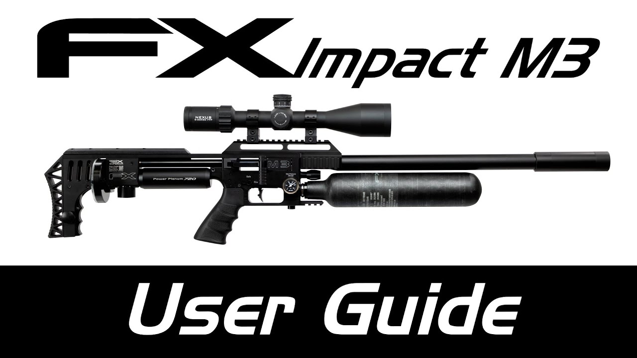 FX Impact M3 User Guide - FX Airguns