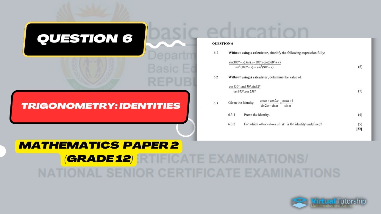 TRIGONOMETRY: IDENTITIES AND SIMPLIFYING | PRELIM KZN 2022 (GRADE 12)