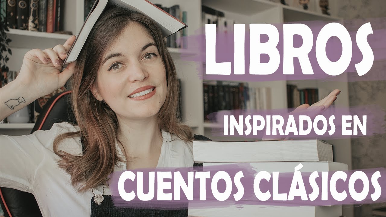 8 LIBROS INSPIRADOS EN CUENTOS CLÁSICOS  | Retellings 📚