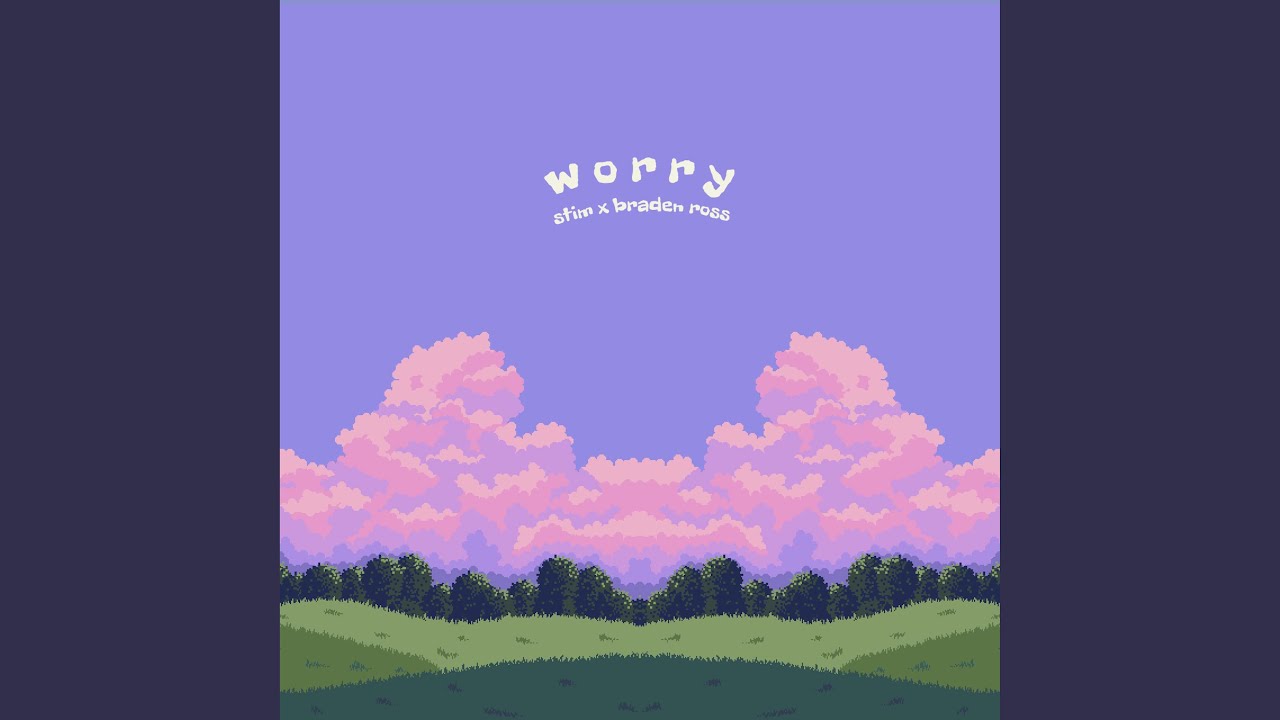 worry
