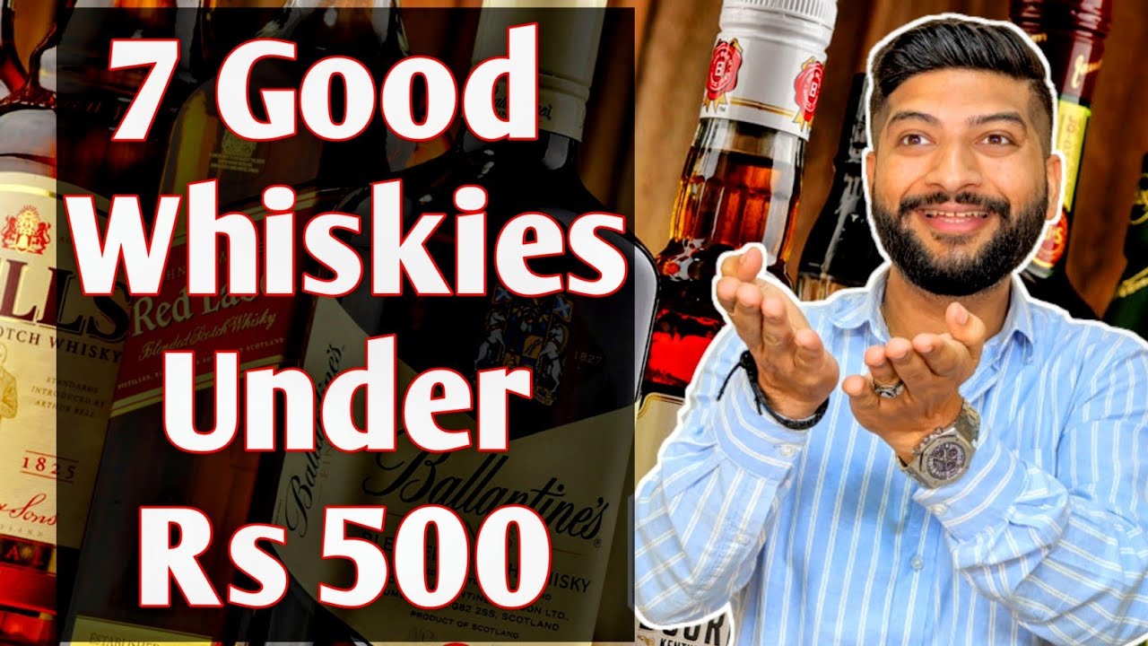 7 Good Whiskies Under Rs. 500 | Budget Friendly | The Whiskeypedia