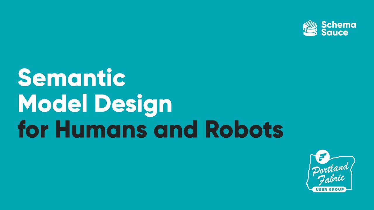 Semantic Model Design for Humans and Robots