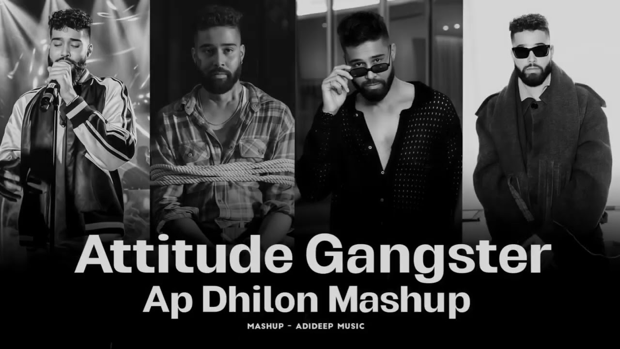 Attitude Gangster Ap Dhilon Mashup Nonstop | Old Money x Insane | Latest Punjabi song- ADIDEEP Music