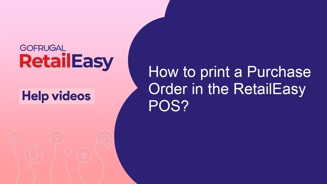 How to Print Purchase Order from RetailEasy RPOS7?