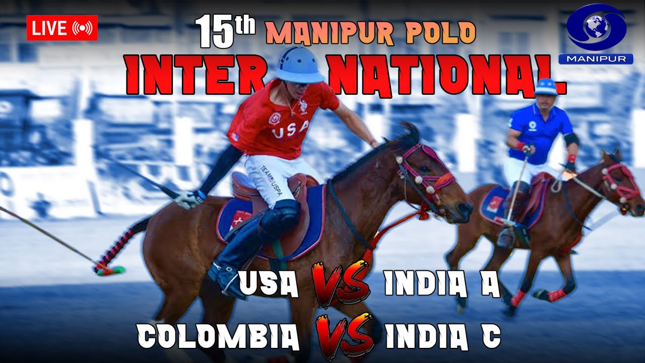 15th Manipur Polo International 2025 | Day-4 | USA Vs India - A | Colombia Vs India - C  LIVE