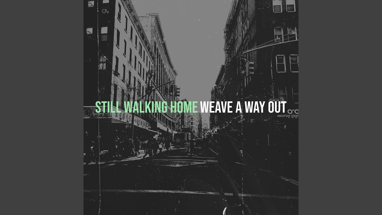 Still Walking Home
