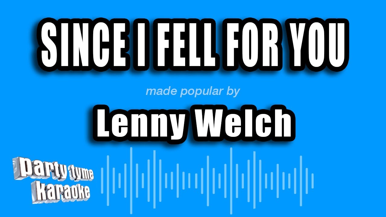 Lenny Welch - Since I Fell For You (Karaoke Version)