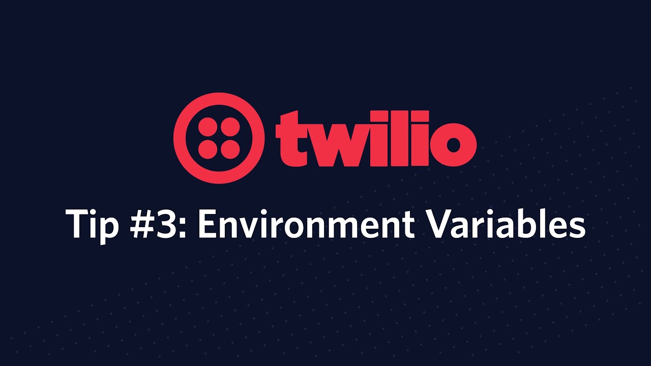 How to Set and Use Environment Variables - Twilio Tip #3