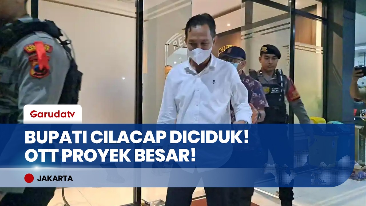 OTT Besar-besaran! Bupati Cilacap Syamsul Aulia & 26 Orang Lainnya Diciduk KPK!