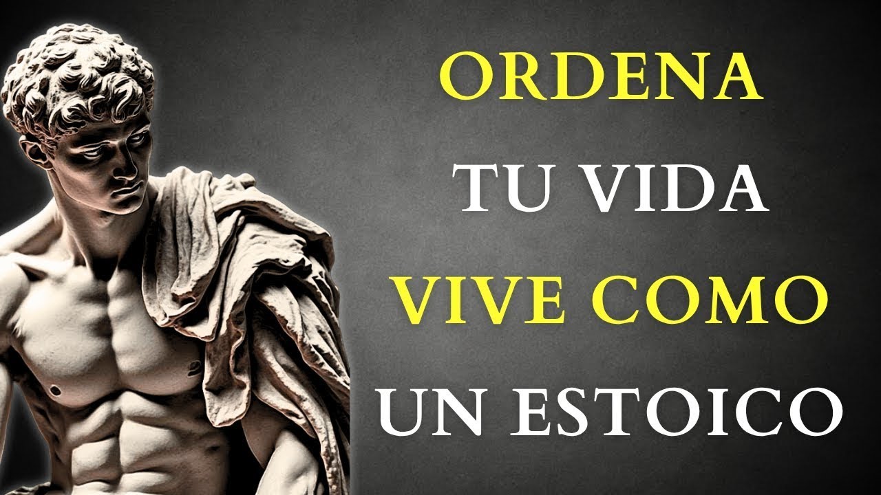 OBLÍGATE a PONER ORDEN en TU VIDA antes de que SEA DEMASIADO TARDE   ESTOICISMO