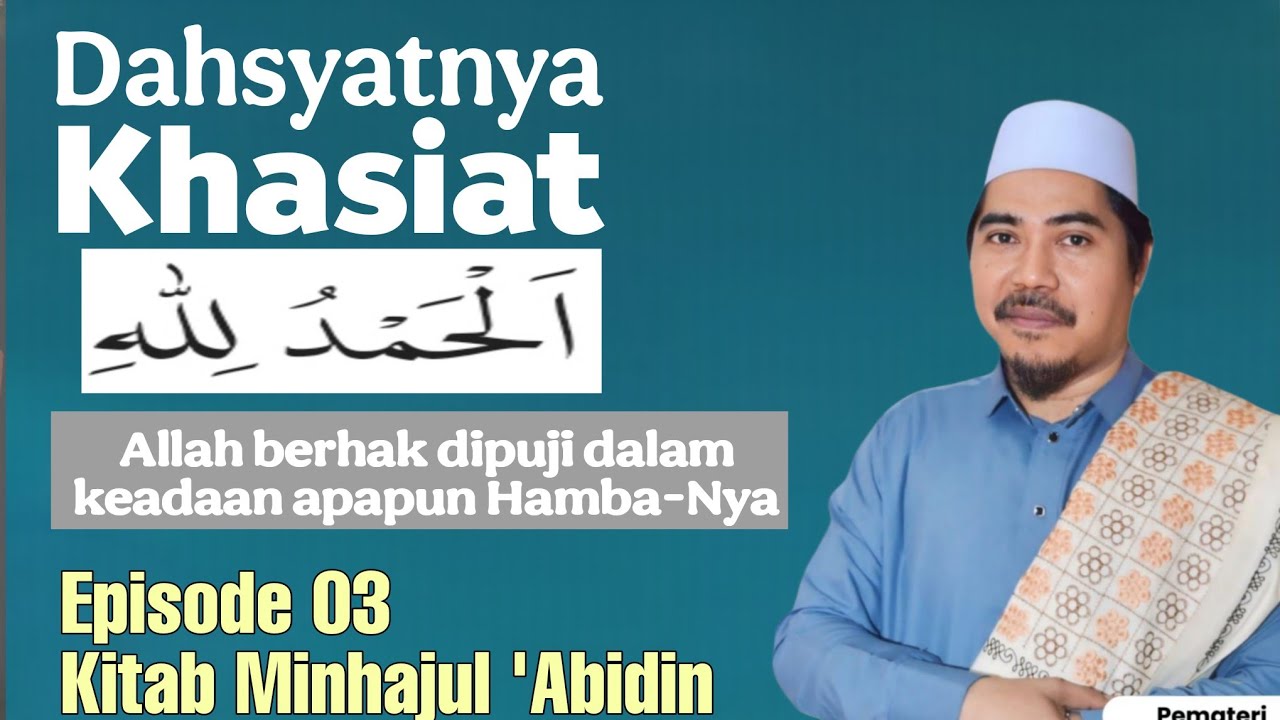 Dahsyatnya Khasiat Bacaan Alhamdulillah °Eps 03 Minhajul Abidin | KH Fakhruddin Al Bantani
