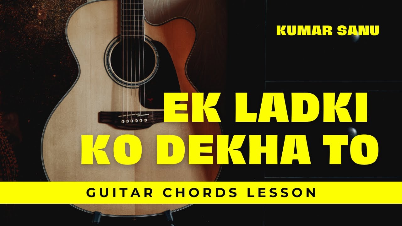 Ek Ladki Ko Dekha To | Kumar Sanu | 1942: A Love Story | Guitar Chords Tutorial | Easy Notes