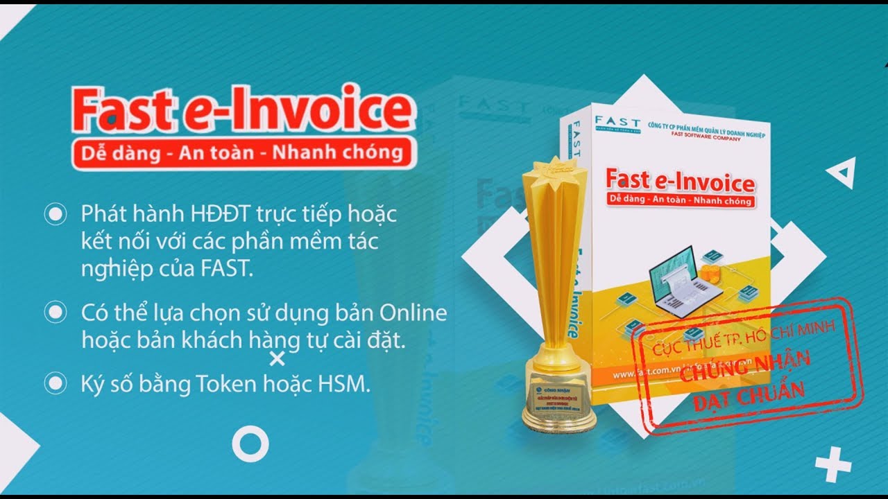 Giải pháp hóa đơn điện tử Fast e-Invoice: An toàn - Dễ dàng - Nhanh chóng