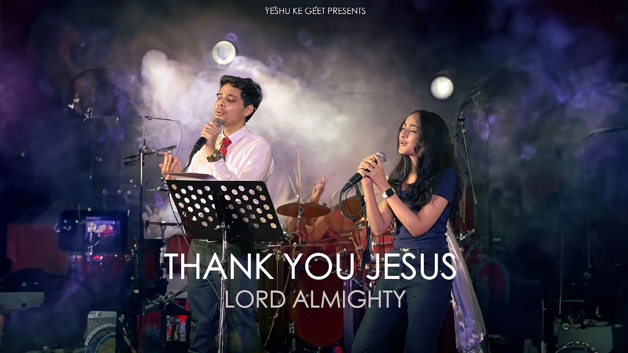 Thank You Jesus Lord Almighty | Christian Lyric Video | Shawn & Shanon | Yeshu Ke Geet