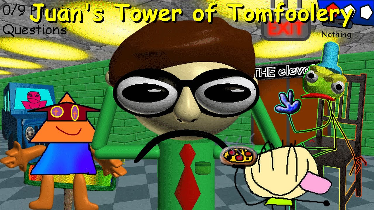 Juan's Tower of Tomfoolery! - Baldi's Basics Mod