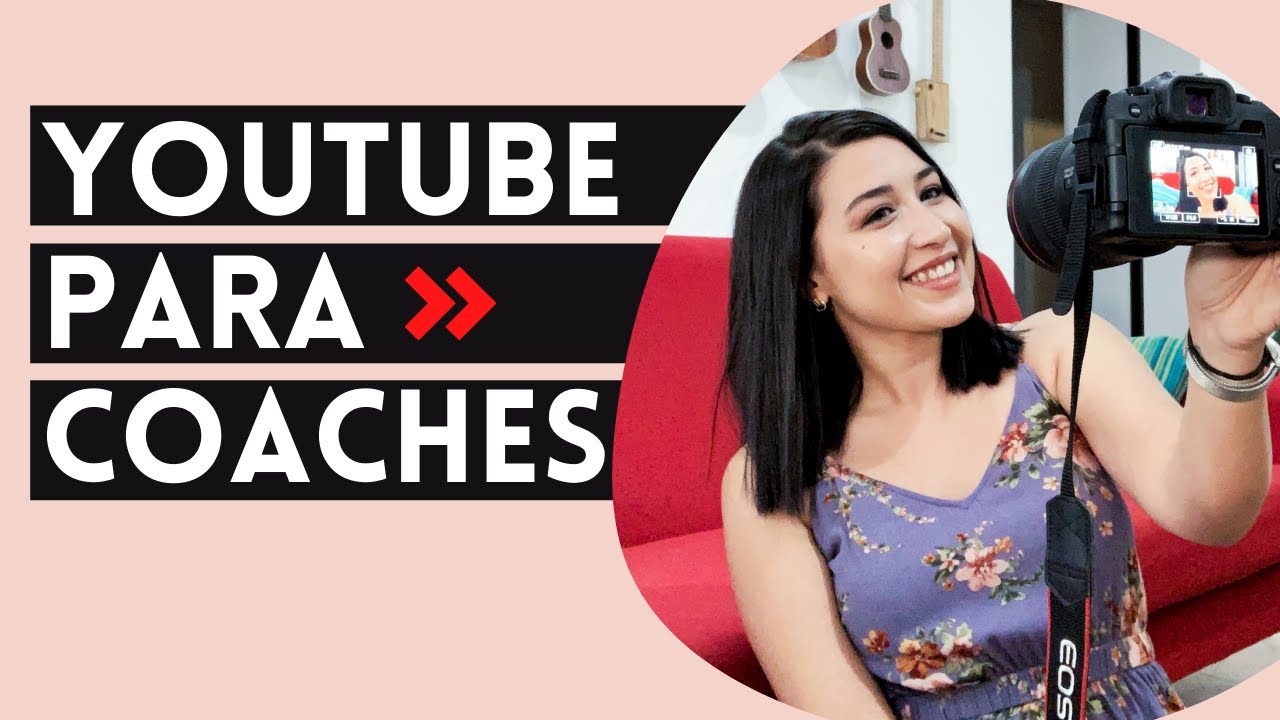 CRECER EN YOUTUBE COMO COACH - Cómo incrementar tu audiencia y conseguir clientes en Youtube