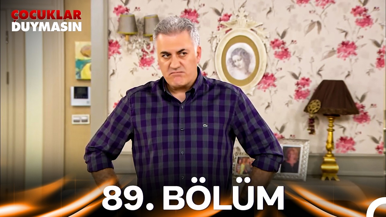 Çocuklar Duymasın 89. Bölüm