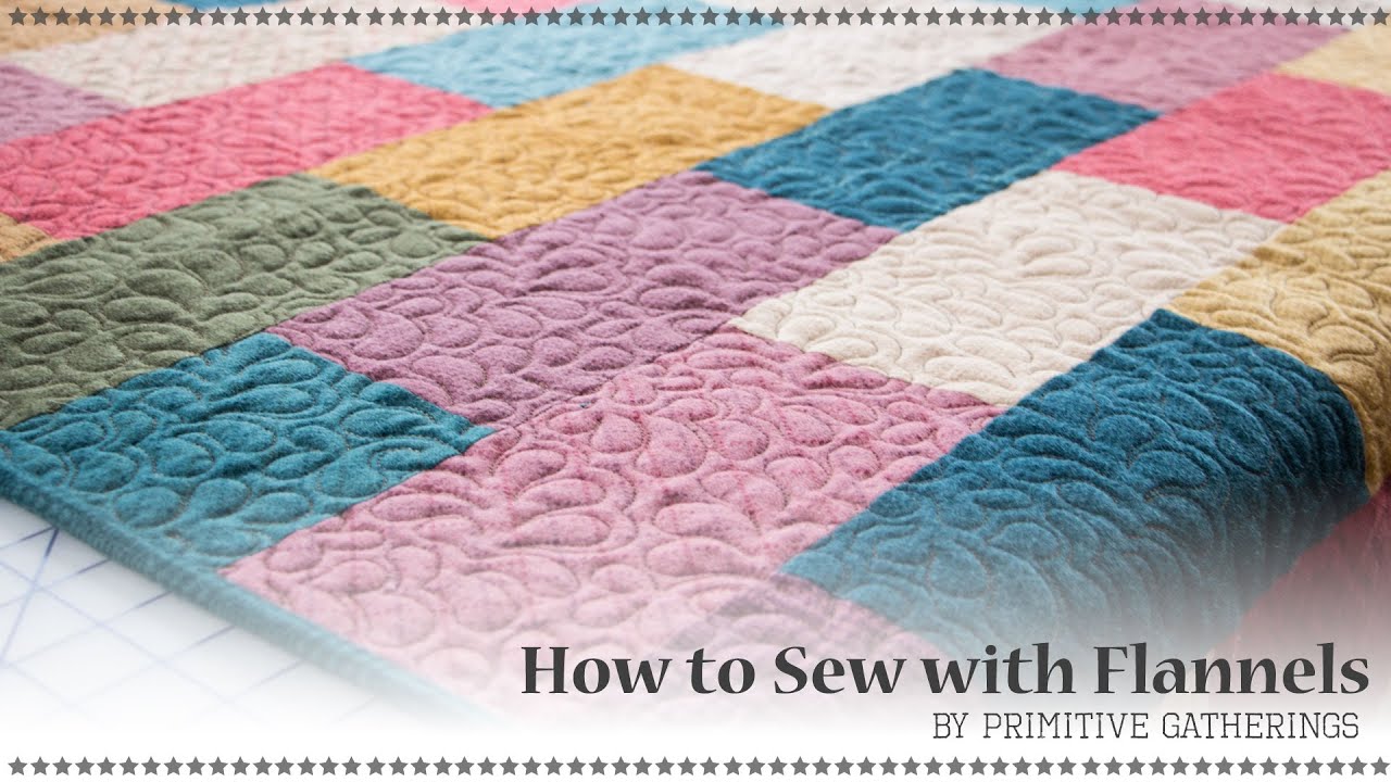 How to Sew with Flannels by Lisa Bongean of Primitive Gatherings