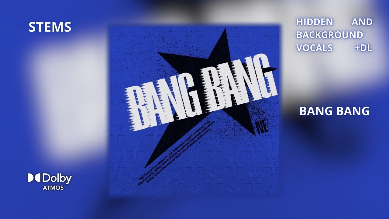 IVE - BANG BANG [Dolby Atmos Stems | Hidden and Background Vocals]