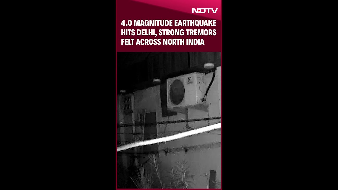4.0 Magnitude Earthquake Hits Delhi, Strong Tremors Felt Across North India