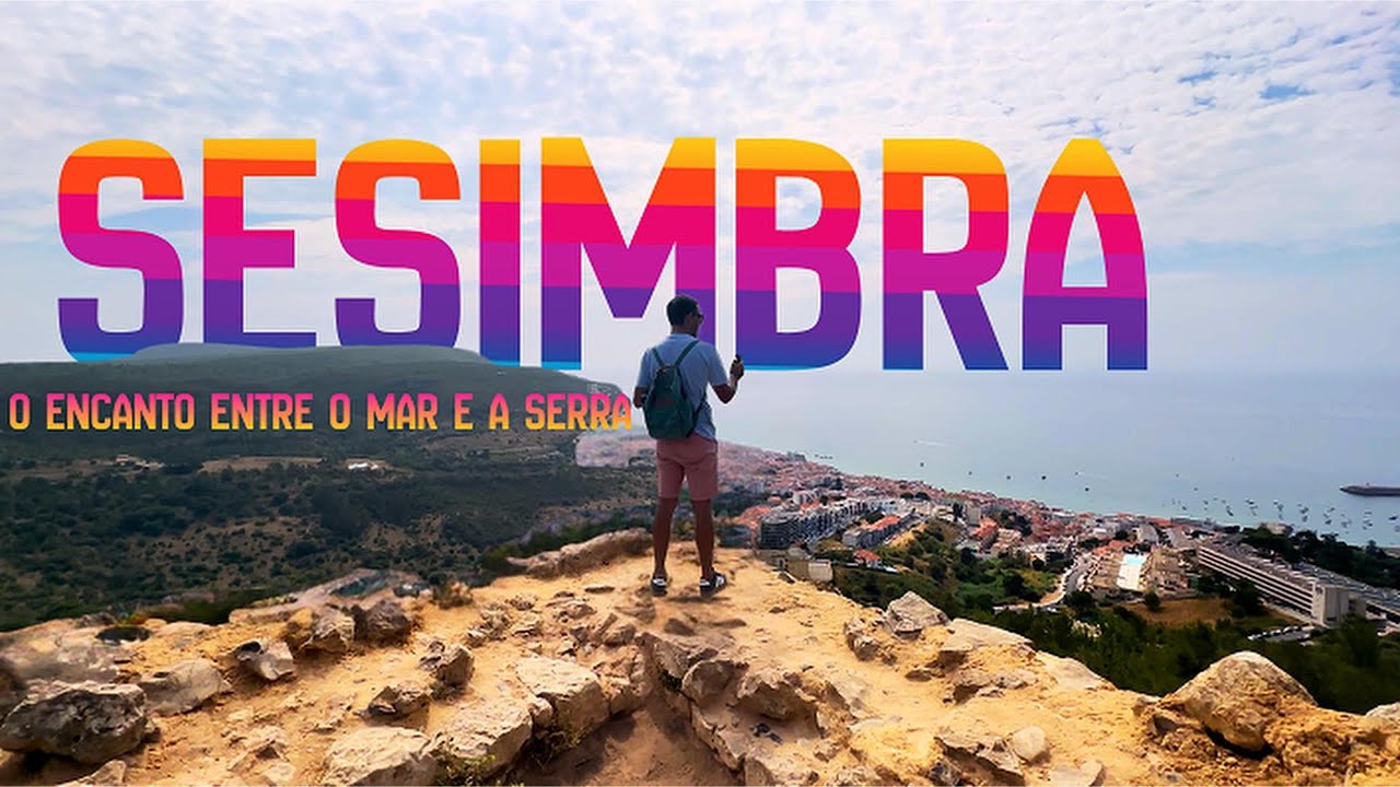Sesimbra: o encanto entre o mar e a serra