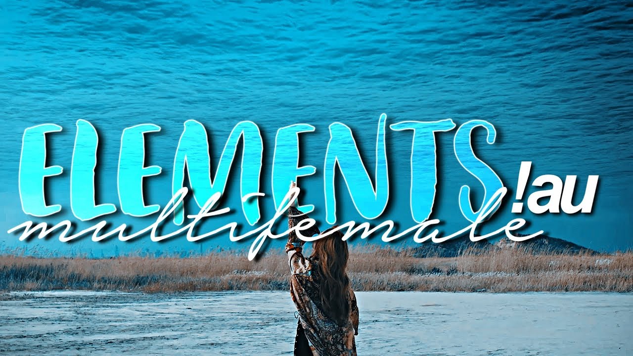 KPOP ; multifemale | castle — elementals!au (1K SPECIAL)