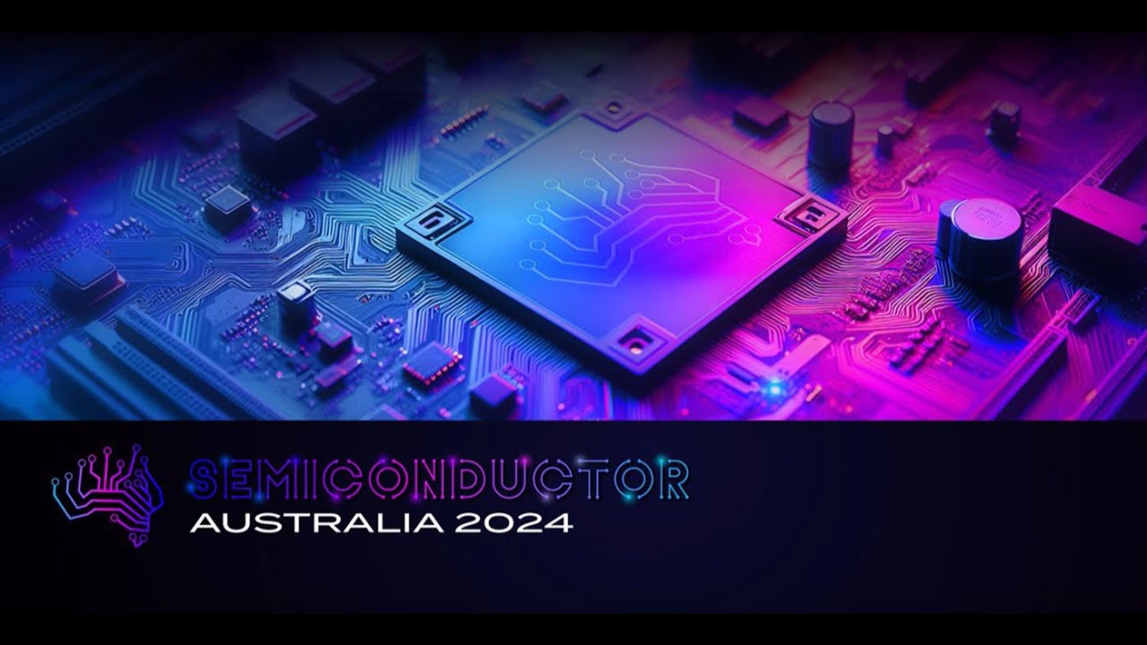 Semiconductor Australia 2024 Highlights