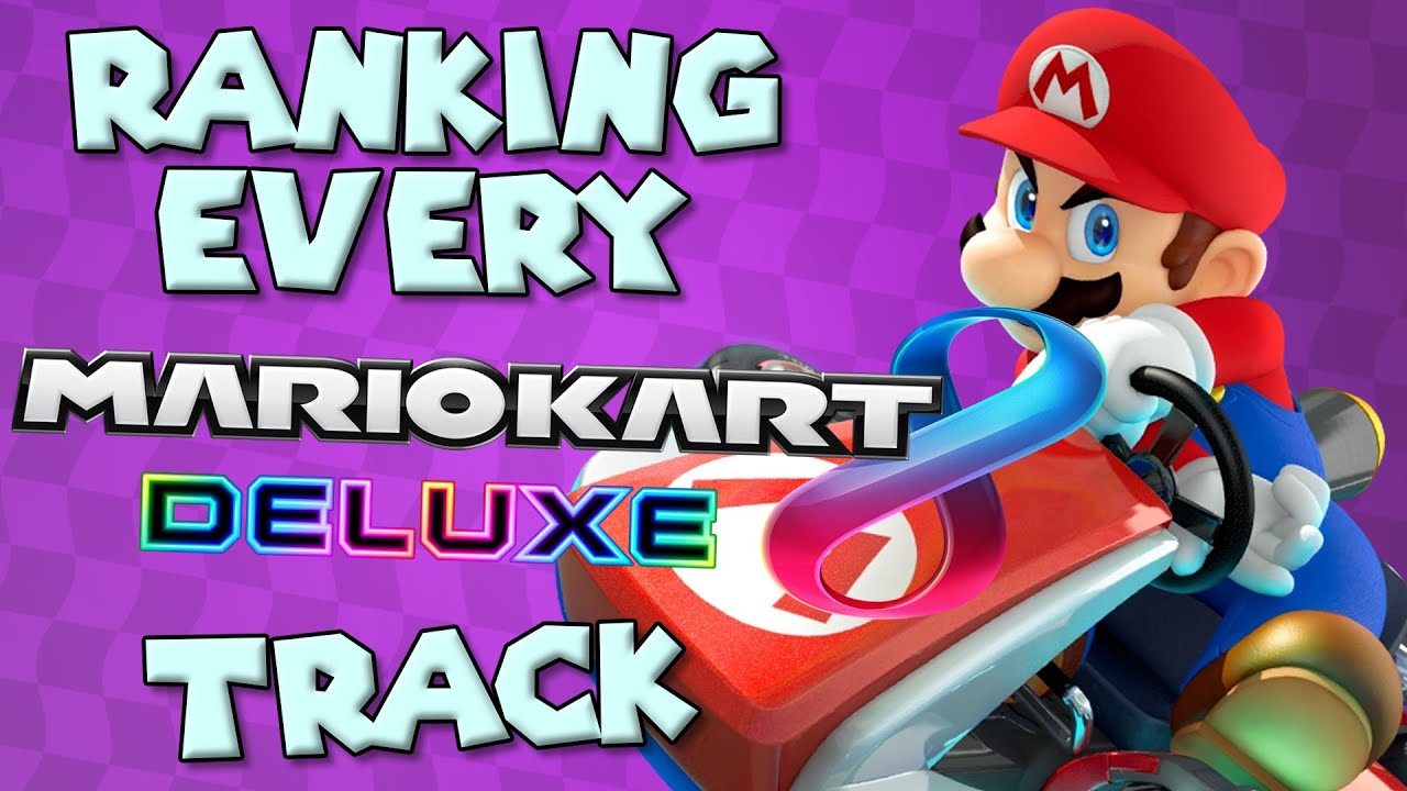 Ranking Every Mario Kart 8 Deluxe Track