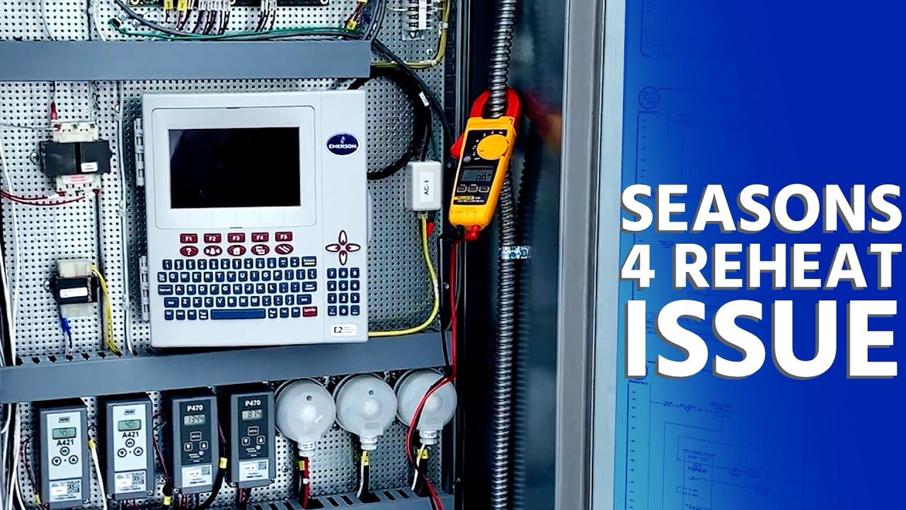 Commercial HVAC Diagnosis - Seasons 4 Reheat Issue
