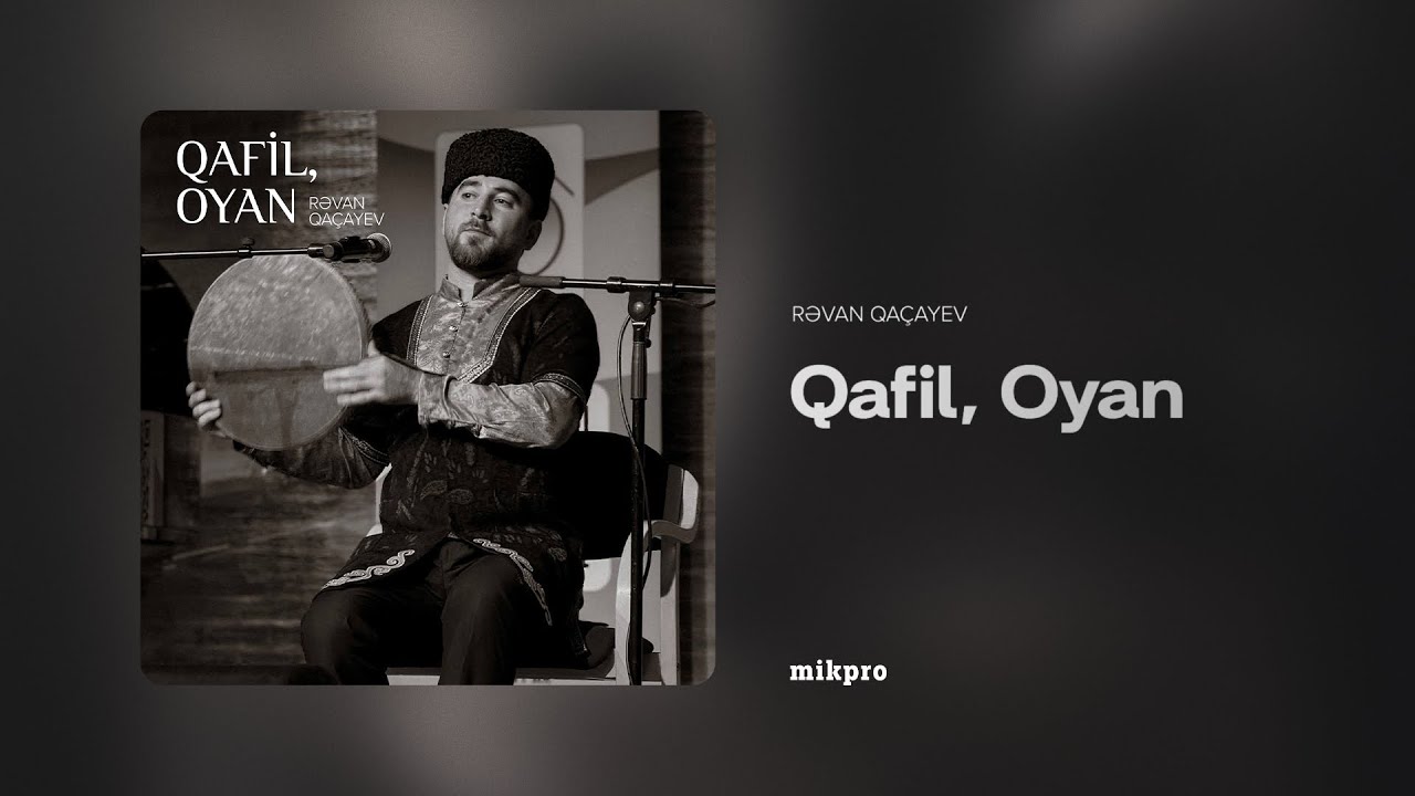 Rəvan Qaçayev – Qafil, Oyan (Rəsmi Audio)