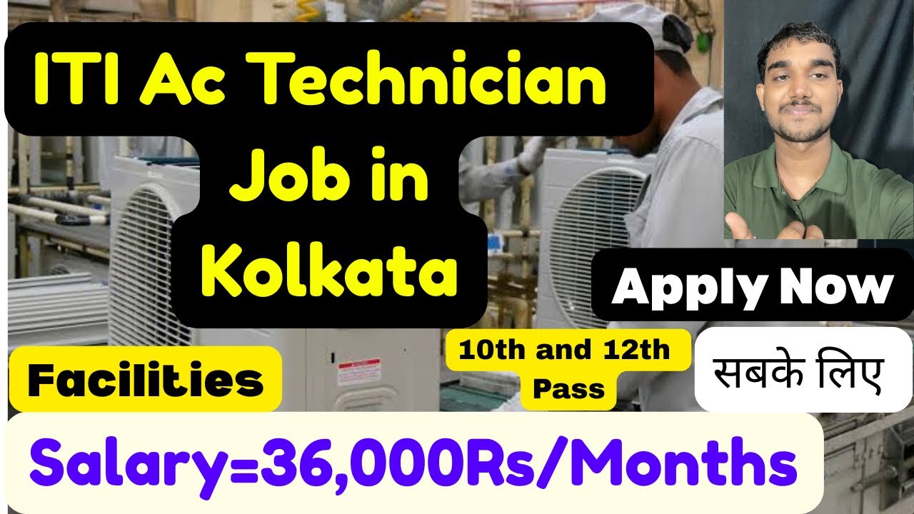ITI Ac Technician Job in Kolkata,Salary,Apply Details,Requirements,and More