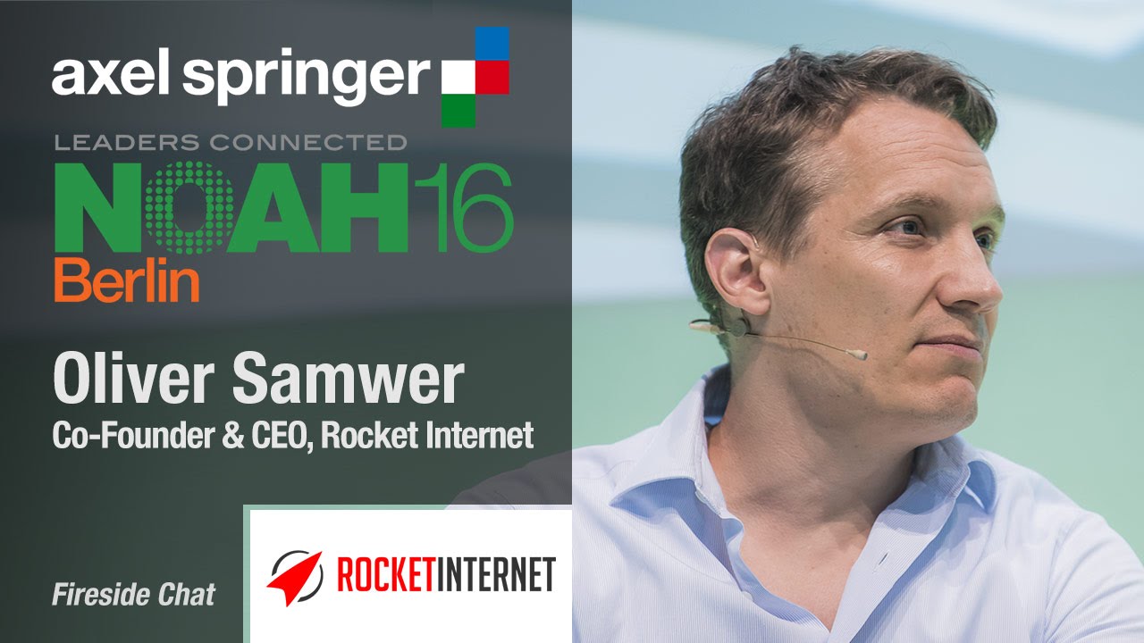 Оливер Самвер, Rocket Internet - Аксель Спрингер NOAH16 Berlin