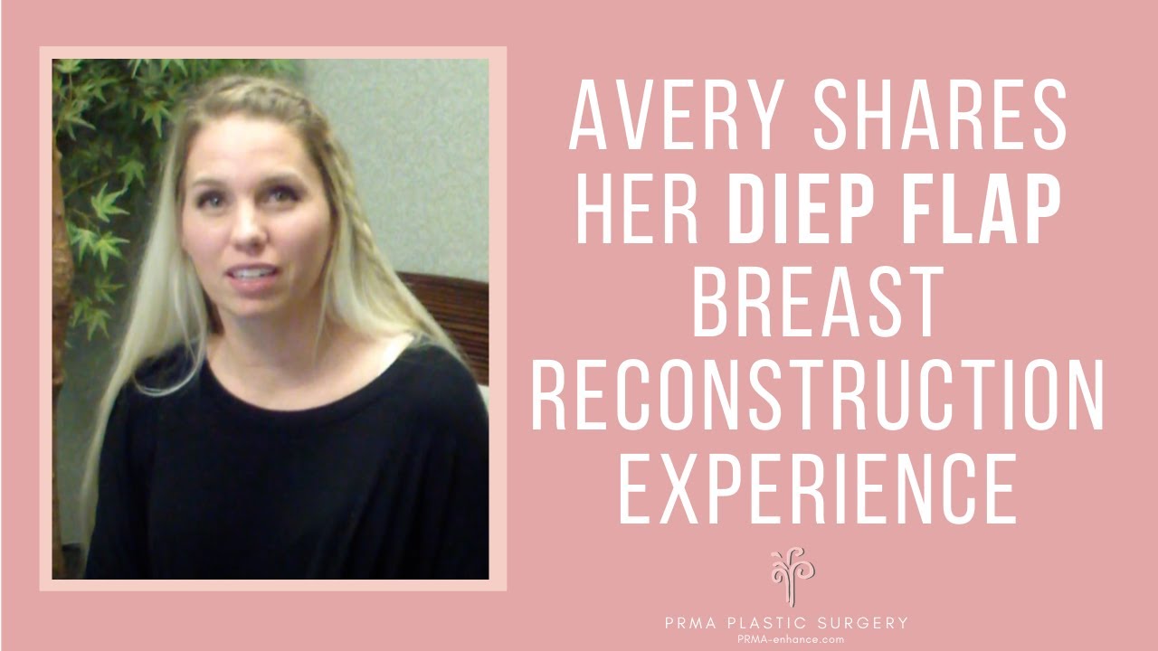 Bilateral Mastectomy and Immediate DIEP Flap Breast Reconstruction | Avery's Experience