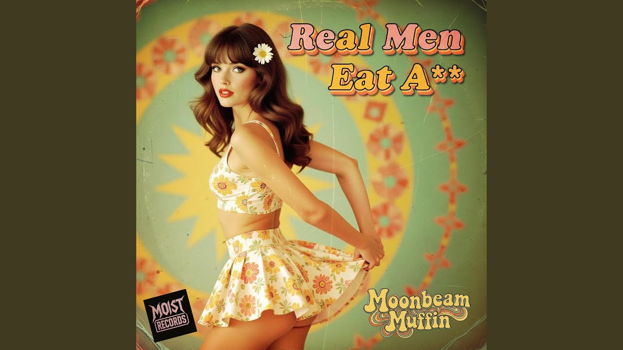 Real Men Eat Ass (feat. Moonbeam Muffin)