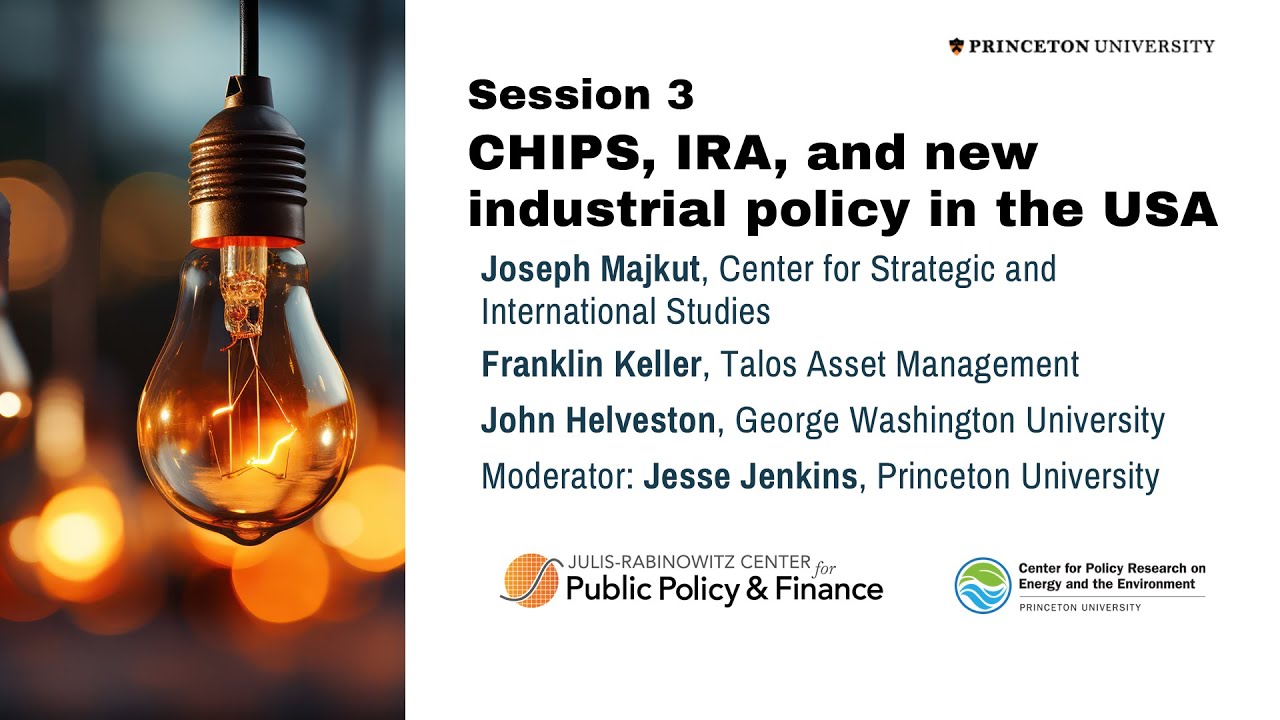 Session 3: CHIPS, IRA, and new industrial policy in the USA