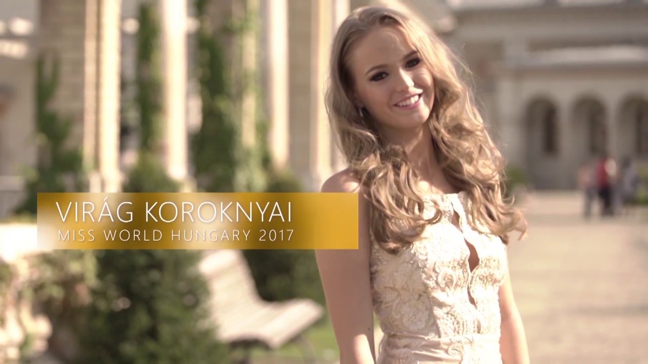 HUNGARY, Virag KOROKNYAI - Contestant Introduction (Miss World 2017)