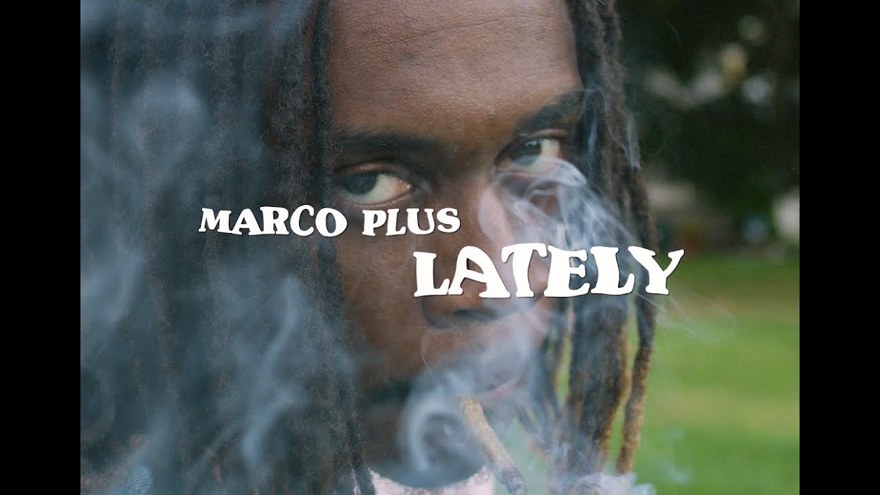 MARCO PLUS - Lately (Official Music Video)