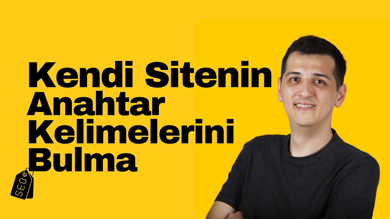 Kendi Sitemin Anahtar Kelimelerini Nasıl Bulurum?