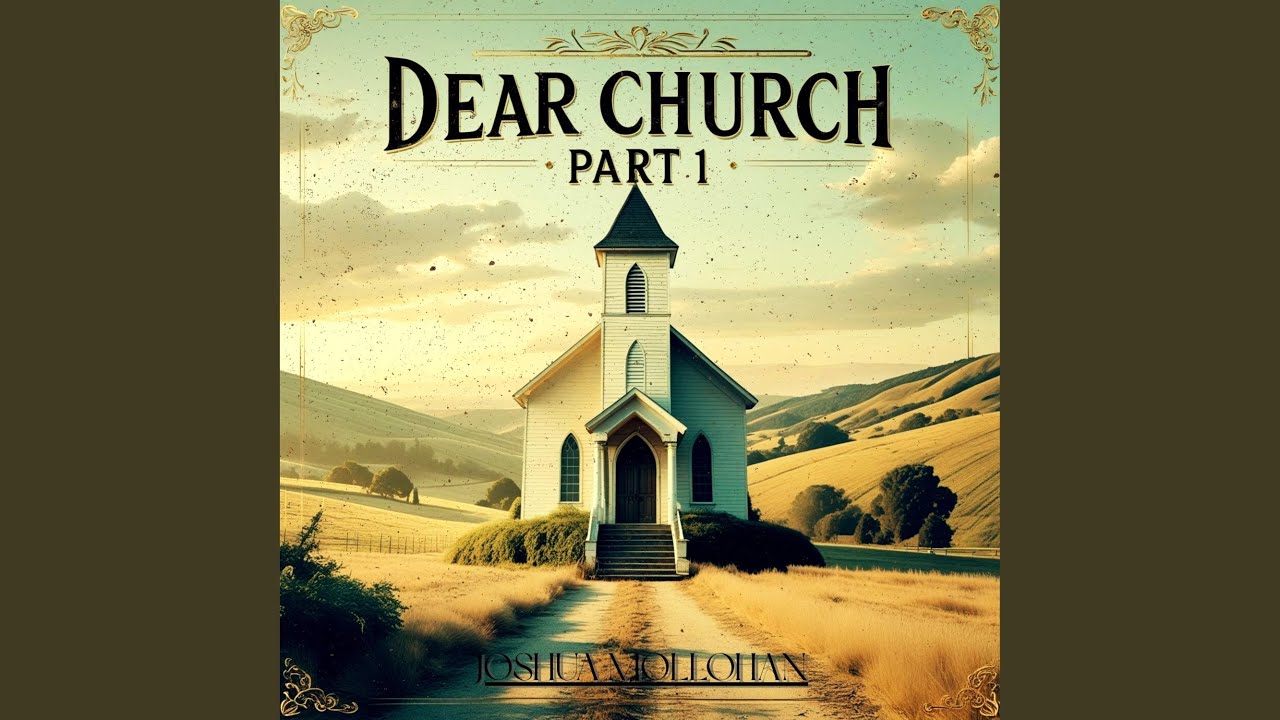 DEAR CHURCH (PART 1)
