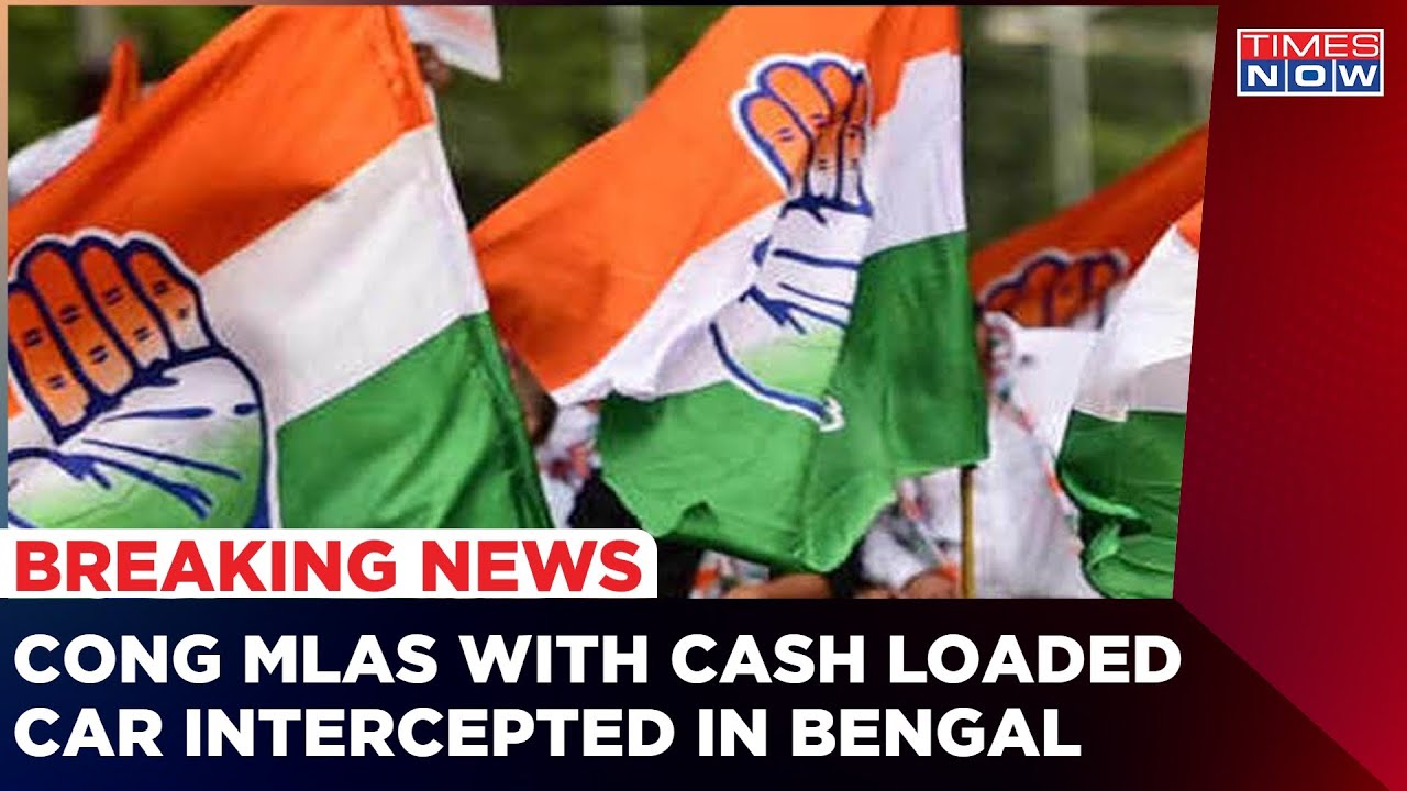 Car Loaded With Cash Intercepted In Bengal | 3 Congress MLAs Taken To Police Station | Breaking News