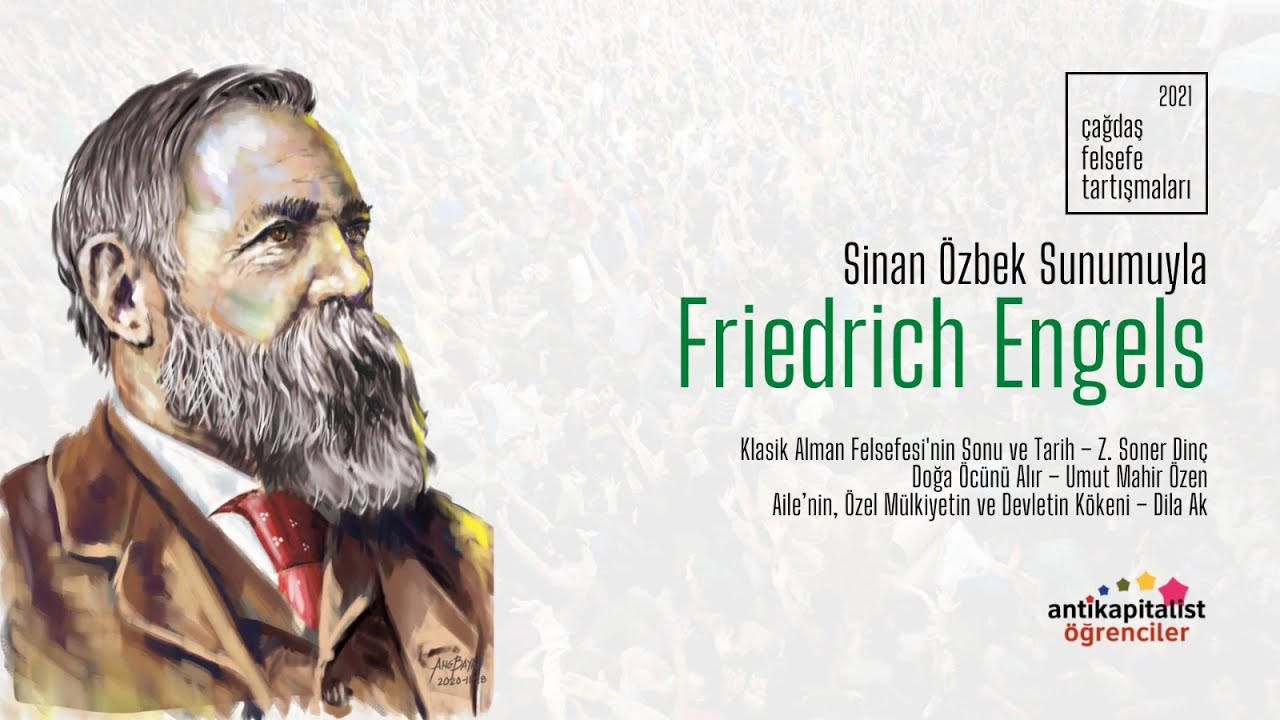 (&Ccedil;ağdaş Felsefe Tartışmaları) Sinan &Ouml;zbek&rsquo;in Sunumuyla: Friedrich Engels