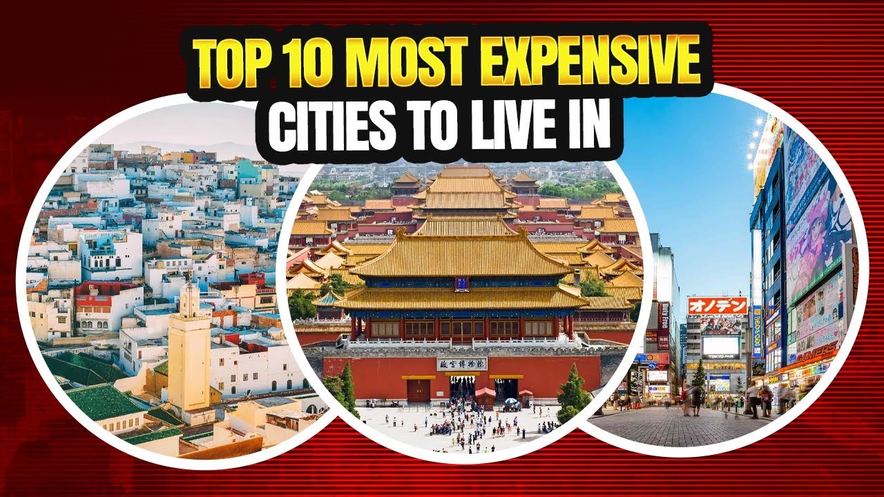 Top 10 Most Expensive Cities to Live In!