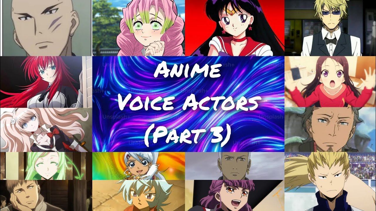 Anime Voice Actors (Part 3)
